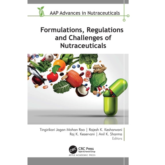 Aap Advances in Nutraceuticals Formulations, Regulations, and Challenges of Nutraceuticals, (Hardcover)