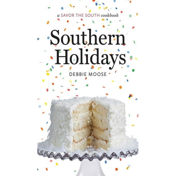 Savor the South Cookbooks Southern Holidays: A Savor the South Cookbook, (Hardcover)