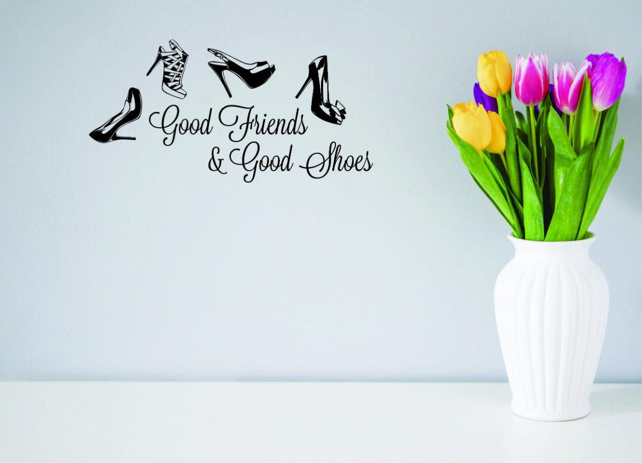 10 x 20 Black Design with Vinyl Moti 1512 1 Good Friends & Good Shoes Quote Peel & Stick Wall Sticker Decal