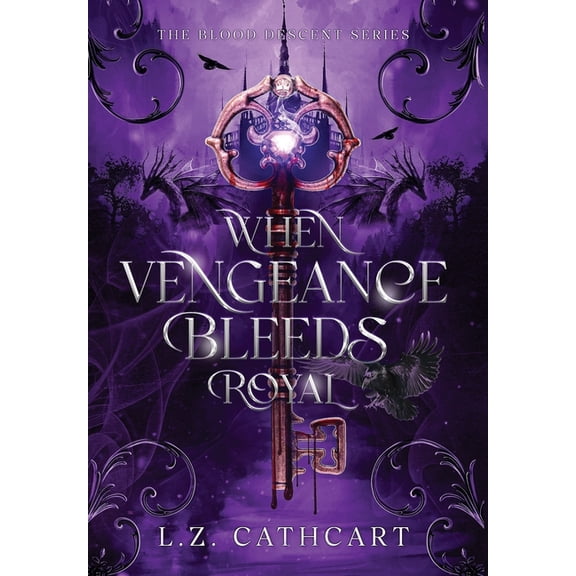 Blood Descent When Vengeance Bleeds Royal, Book 1, (Hardcover)
