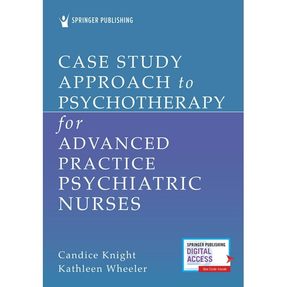 Case Study Approach to Psychotherapy for Advanced Practice Psychiatric Nurses, (Paperback)