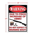 thumbnail image 6 of Rivers Edge Products Retro Metal Tin Sign, 17" x 12" Weatherproof Metal Wall Art for Indoor or Outdoor Decor, Vintage Man Cave, Bar, Cabin, Garage, or Home Decor, Warning: Ammo Price Increase, 6 of 7