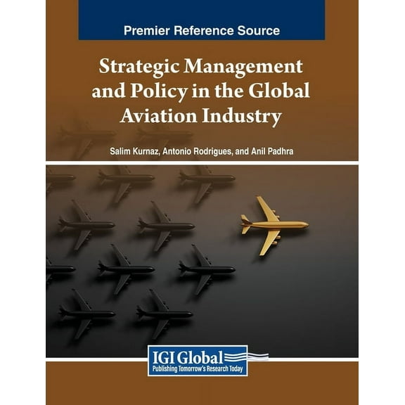 Strategic Management and Policy in the Global Aviation Industry, (Paperback)