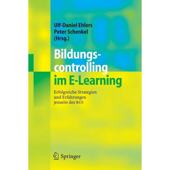 Bildungscontrolling Im E-Learning: Erfolgreiche Strategien Und Erfahrungen Jenseits Des Roi, (Paperback)