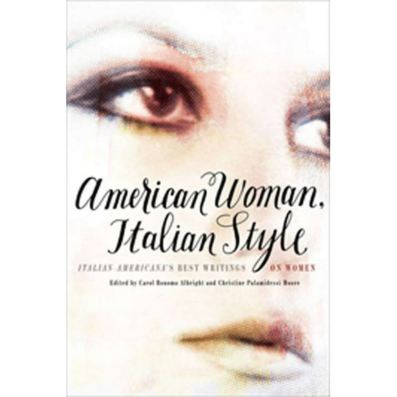American Woman, Italian Style: Italian Americana's Best Writings on Women, (Hardcover)