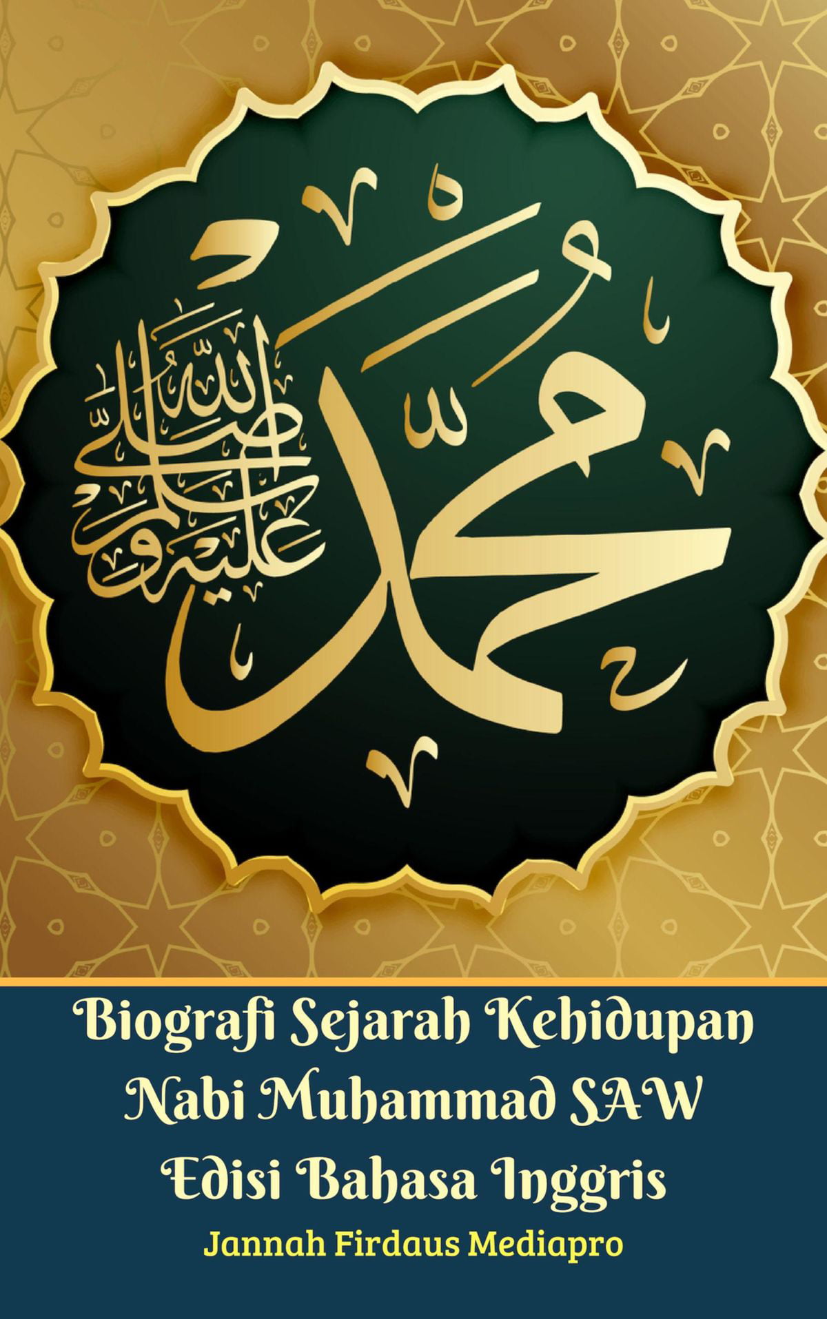 Biografi Sejarah Kehidupan Nabi  Muhammad  SAW  Edisi Bahasa 