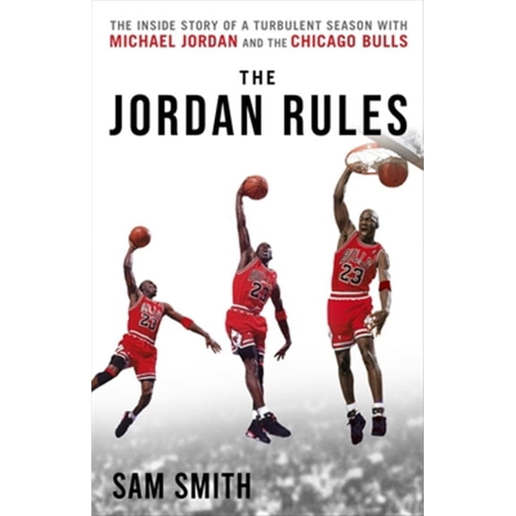 Pre-Owned The Jordan Rules: The Inside Story of One Turbulent Season with Michael Jordan and the Chicago Bulls (Paperback) 1982165383 9781982165383