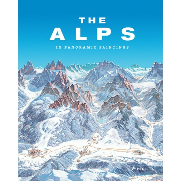 The Alps : In Panoramic Paintings (Hardcover)