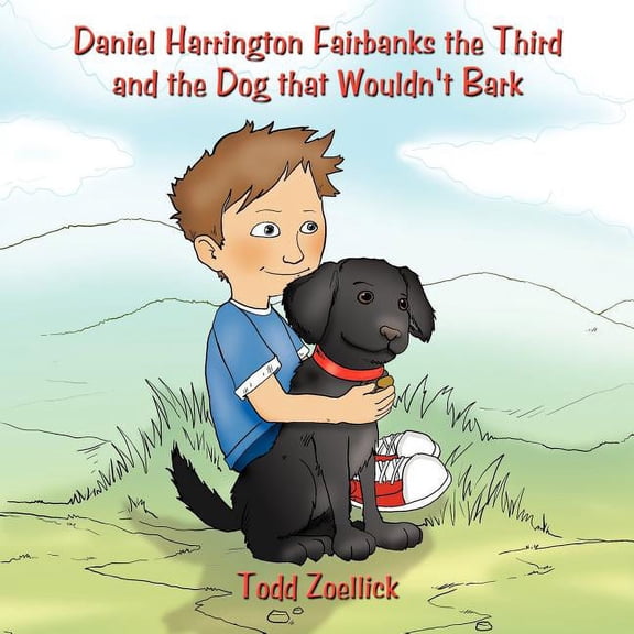 Daniel Harrington Fairbanks the Third and the Dog that Wouldn't Bark, (Paperback)