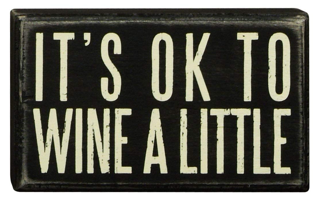 Wine a Little Box Sign Primitives by Kathy 18742 Drinking 
