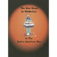 thumbnail image 1 of Pre-Owned The Red Road to Wellbriety: In The Native American Way (Paperback) 0971990409 9780971990401, 1 of 1