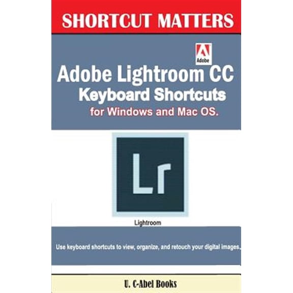 Pre-Owned Adobe Lightroom CC Keyboard Shortcuts for Windows and Mac OS