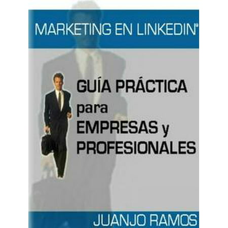 Marketing en Linkedin - eBook (Linkedin Marketing Best Practices)