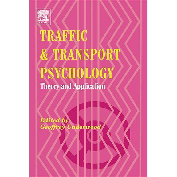 Traffic and Transport Psychology: Theory and Application, (Hardcover)