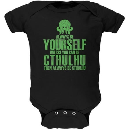 

Always Be Yourself Cthulhu Black Soft Baby One Piece - 9-12 months