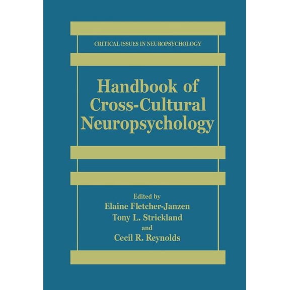 Critical Issues in Neuropsychology Handbook of Cross-Cultural Neuropsychology, (Paperback)