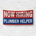 thumbnail image 4 of Now Hiring Plumber Helper 13 oz Heavy Duty Vinyl Banner Plumber Apprentice Jobs Available Plumbing Assistant Help Wanted Sign for Business Indoor/Outdoor with Metal Grommets (4x10 ft, Re & Wh & Bl), 4 of 6