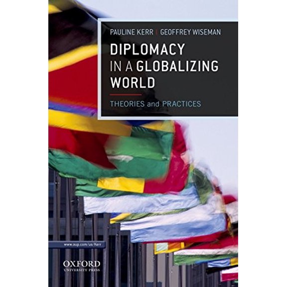 Pre-Owned Diplomacy in a Globalizing World: Theories and Practices (Paperback) 0199764484 9780199764488