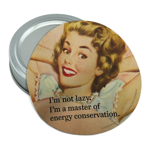 I'm not Lazy Master of Energy Conservation Funny Humor Round Rubber Non-Slip Jar Gripper Lid Opener