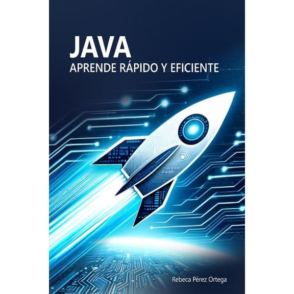 Java: Aprende rápido y eficiente, (Paperback)