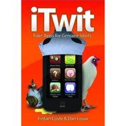 iTwit: Fake Apps for Genuine Idiots