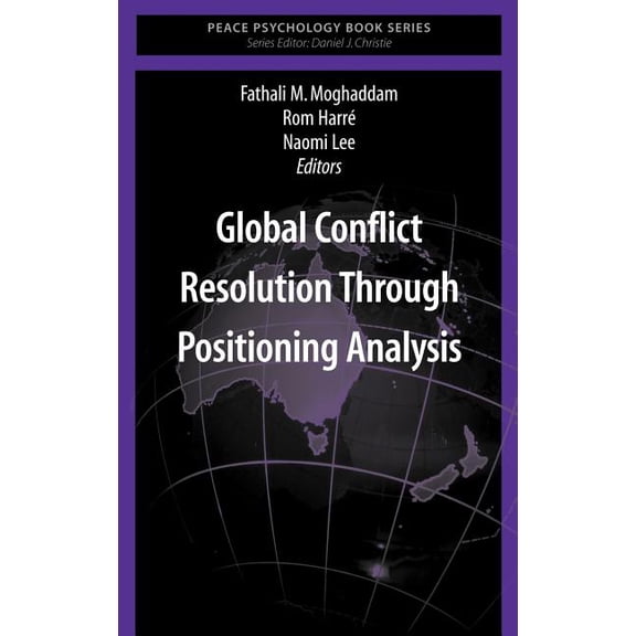Peace Psychology Book Global Conflict Resolution Through Positioning Analysis, (Hardcover)