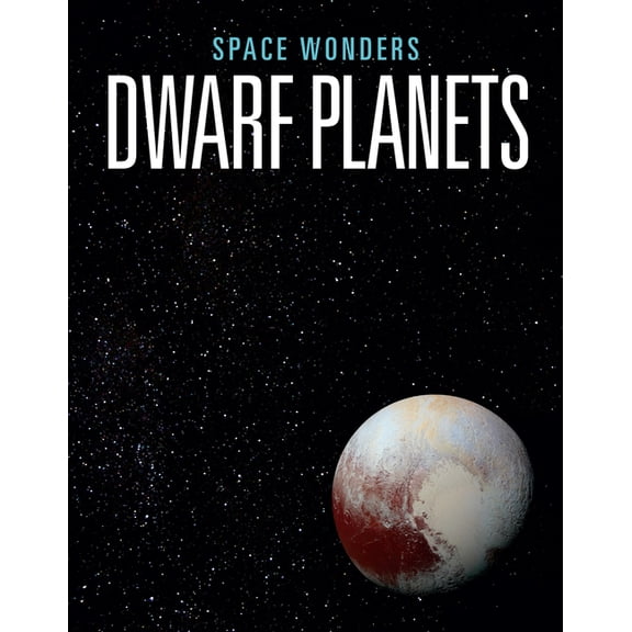 Space Wonders Dwarf Planets, (Paperback)