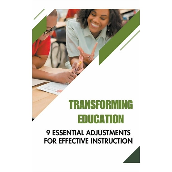 Transforming Education: 9 Essential Adjustments for Effective Instruction (Paperback)