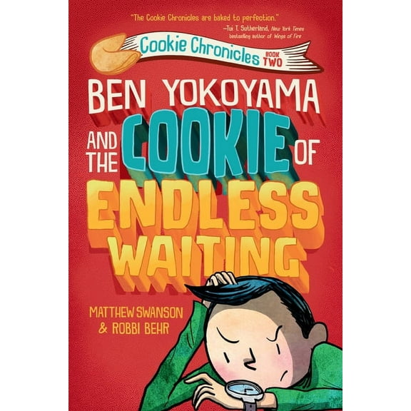 Cookie Chronicles Ben Yokoyama and the Cookie of Endless Waiting, Book 2, (Hardcover)