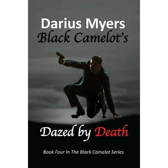 Black Camelot's Dazed By Death, (Paperback)