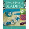 thumbnail image 1 of Pre-Owned Simply Pretty Beading: Adorn Yourself With over 30 Unique Designs for Sparkling Necklaces, Rings and More (Paperback) 0715326791 9780715326794, 1 of 1