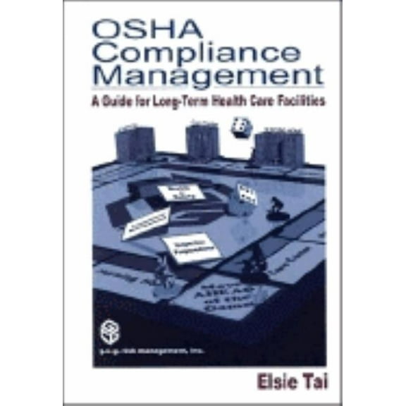 OSHA Compliance Management: A Guide For Long-Term Health Care Facilities, (Hardcover)