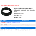 thumbnail image 2 of Right Auto Trans Output Shaft Seal - Compatible with 2004 - 2011 Chevy Aveo 2005 2006 2007 2008 2009 2010, 2 of 2