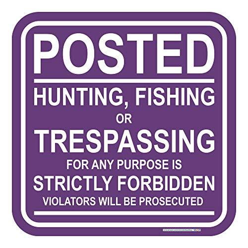 Posted, No Hunting, Fishing, or Trespassing Sign, 12" x 12", Reflective