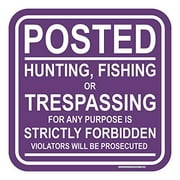 Interstate Signways High Quality Aluminum - Posted No Hunting Fishing or Trespassing Sign 12" x 12" Reflective Purple