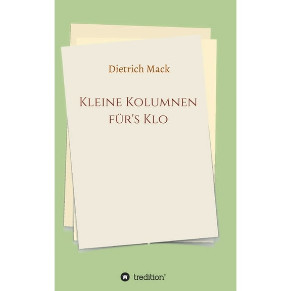 Kleine Kolumnen für's Klo (Paperback)