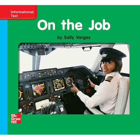 Reading Wonders Leveled Reader on the Job: On-Level Unit 4 Week 1 Grade K, (Hardcover)