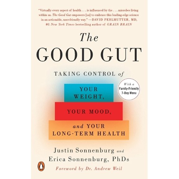 Pre-Owned The Good Gut: Taking Control of Your Weight, Your Mood, and Your Long-Term Health (Paperback) 0143108085 9780143108085