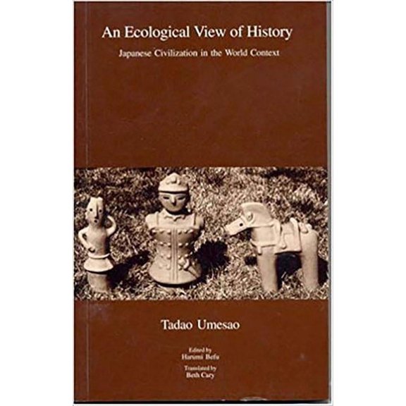 Japanese Society An Ecological View of History: Japanese Civilization in the World Context, (Paperback)
