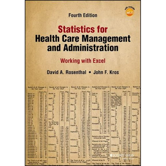 Statistics for Health Care Management and Administration : Working With Excel