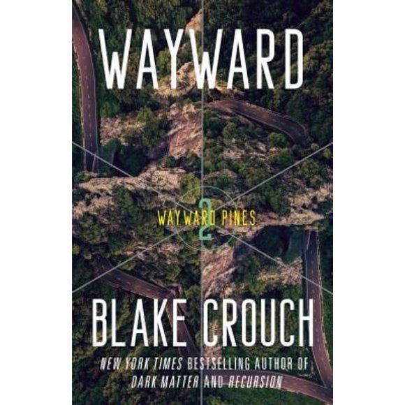 Pre-Owned Wayward : Wayward Pines: 2 (Paperback) 9780593598481