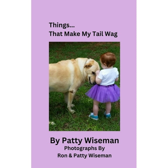 Things... That Make My Tail Wag, (Hardcover)