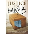thumbnail image 1 of Pre-Owned Justice for Baby B (Paperback) 1642379832 9781642379839, 1 of 1