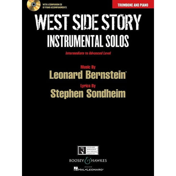 West Side Story Instrumental Solos: Arranged for Trombone and Piano with a CD of Piano Accompaniments (Hardcover)