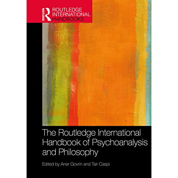 Pre-Owned Routledge International Handbooks The Routledge International Handbook of Psychoanalysis and Philosophy, (Hardcover)