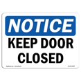 thumbnail image 1 of SignMission OS-NS-P-710-L-15855 Notice Keep Door Closed OSHA Plastic Sign, 1 of 1