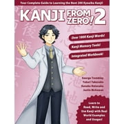 Kanji from Zero!: Kanji From Zero! 2: Master Kanji with Proven Techniques and Integrated Workbook (Paperback)