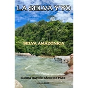 La Selva Y Yo (Paperback)