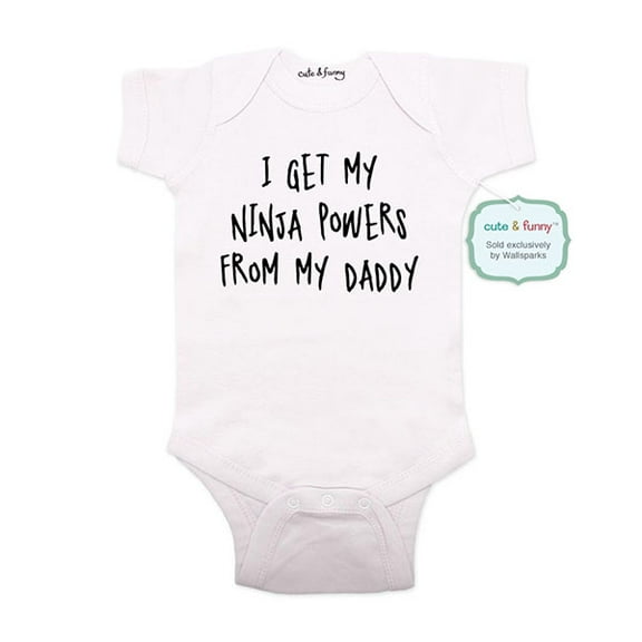 I get my ninja powers from my daddy - wallsparks cute & funny Brand - baby one piece bodysuit - Great baby shower gift!