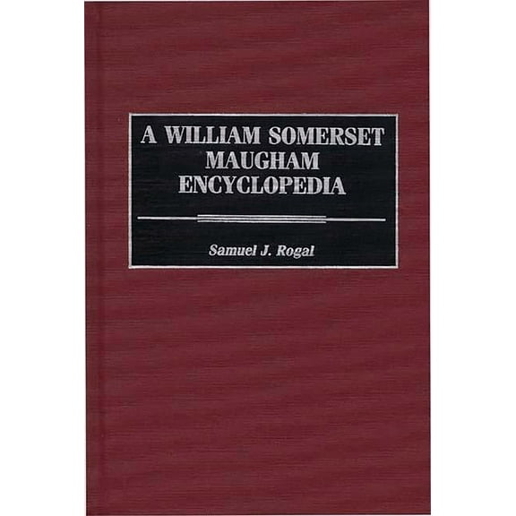 Music Reference Collection; 60 A William Somerset Maugham Encyclopedia, (Hardcover)
